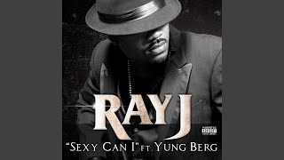 Video thumbnail of "Ray J - Sexy Can I"