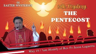 The 50th  Mystery – The Pentecost. Homily of Fr. Jason Laguerta on May 19, 2024 @ 7AM by Sta. Maria Goretti Parish 5,100 views 15 hours ago 21 minutes