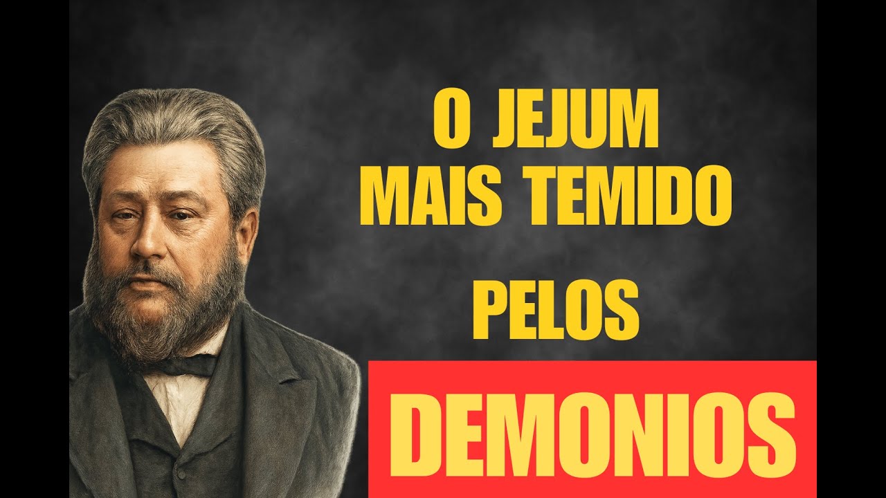 O JEJUM que o DIABO não quer que você descubra – Charles Spurgeon