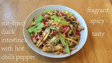 Tasty|Healthy life|Healthy food|Stir-fry duck intestines with hot chilli pepper