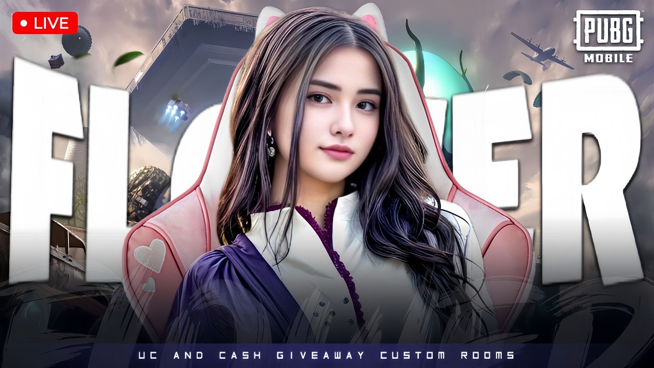 PUBG MOBILE LIVE | UC AND CASH GIVE AWAY | CUSTOM ROOMS | ROAD TO 30K | FLOWER YT