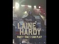 Laine Hardy | “Party That I Can Play”