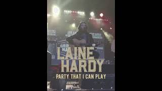 Laine Hardy | “Party That I Can Play”