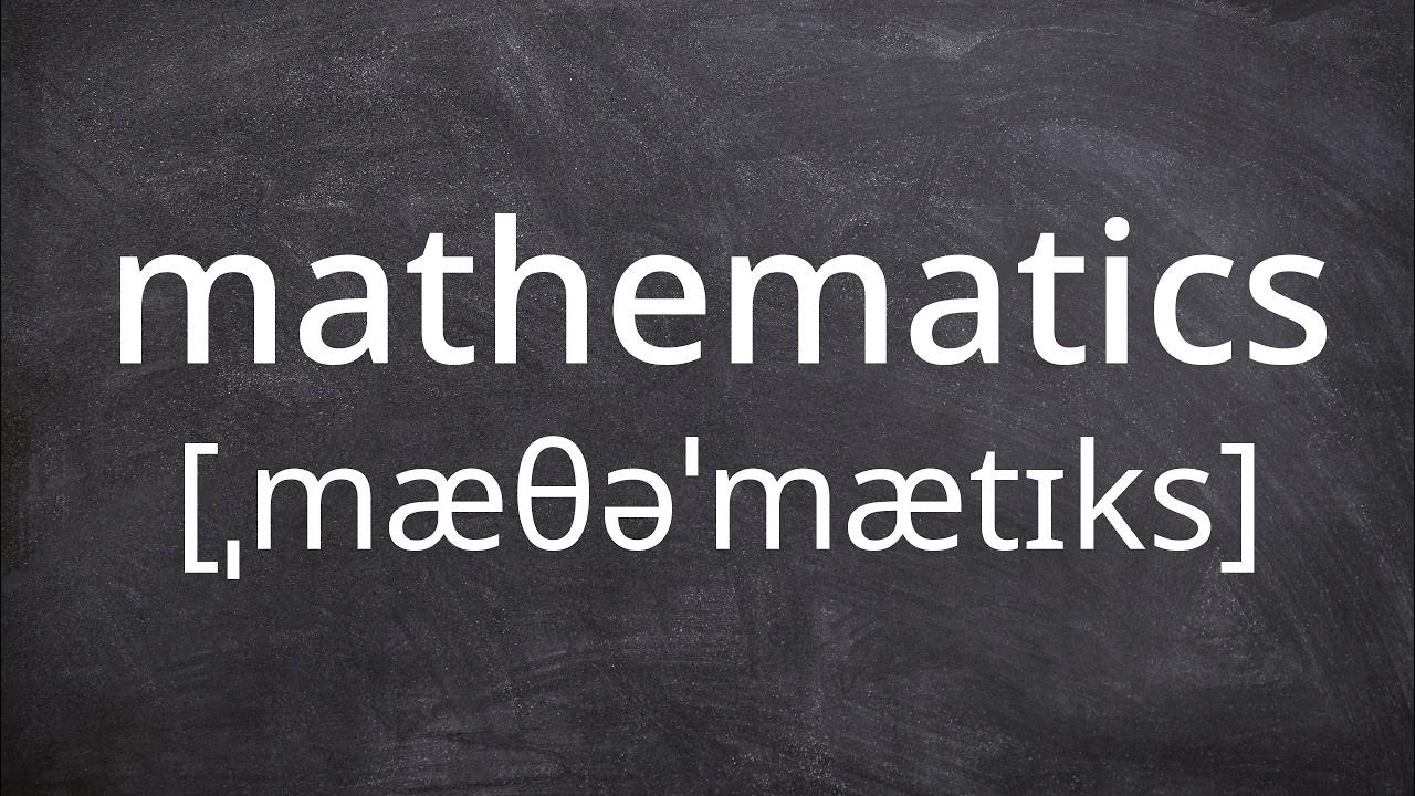 MATHEMATICS Pronunciation in American English YouTube