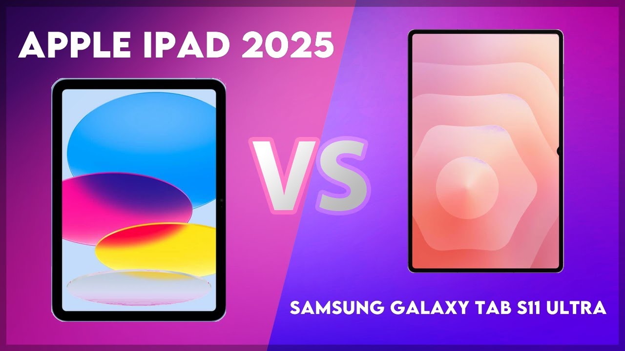 Apple iPad 2025 vs Samsung Galaxy Tab S11 Ultra Comparison - YouTube