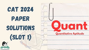 2024 slot 1 Quant Paper with answers explained | CAT Solved Papers
