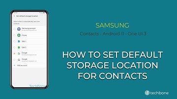 How to Set Default Storage Location for Contacts - Samsung Contacts [Android 11 - One UI 3]