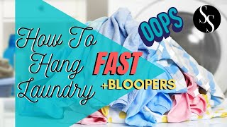 Stay at Home Projects | How To Hang Laundry Fast! + BLOOPERS | Tips To Get Through Laundry Quickly