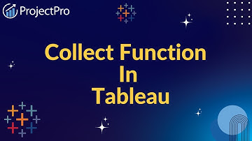 How does the COLLECT function work in tableau?