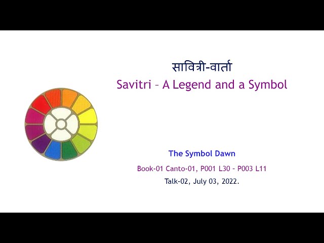 Savitri (B01 C01, Talk-02/06), The Symbol Dawn (Hindi) class=