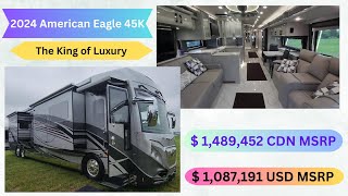 King of Luxury Motorhomes - 2024 American Eagle 45K