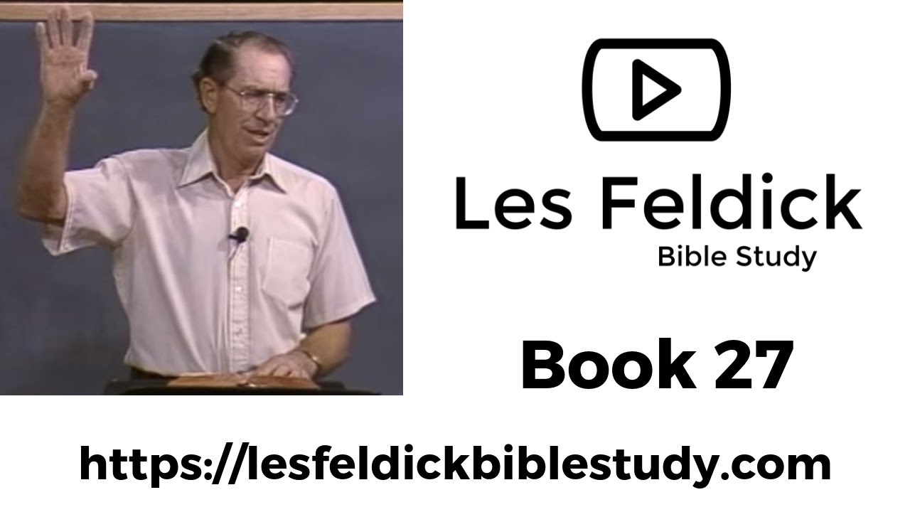 Les Feldick Bible Study | Through the Bible w/ Les Feldick Book 27