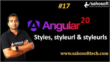 styles, styleurl, styleurls in Angular 20 | features of Standalone Component | Sahosoft