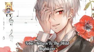 Tobu - Return To The Wild - Nightcore