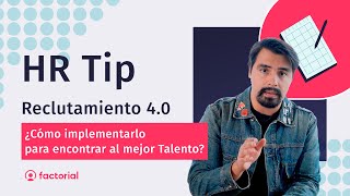 ¿Cómo implementar el Reclutamiento 4.0 para contratar al mejor talento?