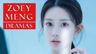 Zoey Meng Dramas List