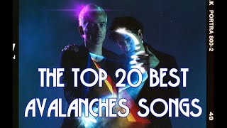 The Top 20 Best Avalanches Songs