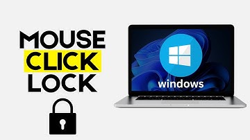 How to Turn On/Off Mouse Click Lock on Windows 11
