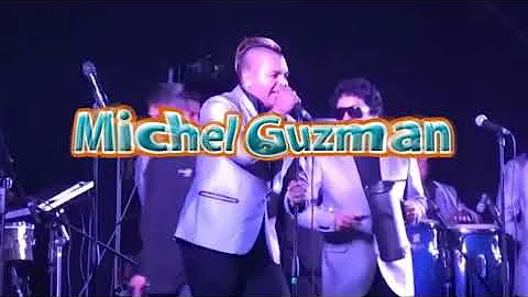 "MICHEL GUZMAN" EXCLUSIVO PARA EL AGUAJE!