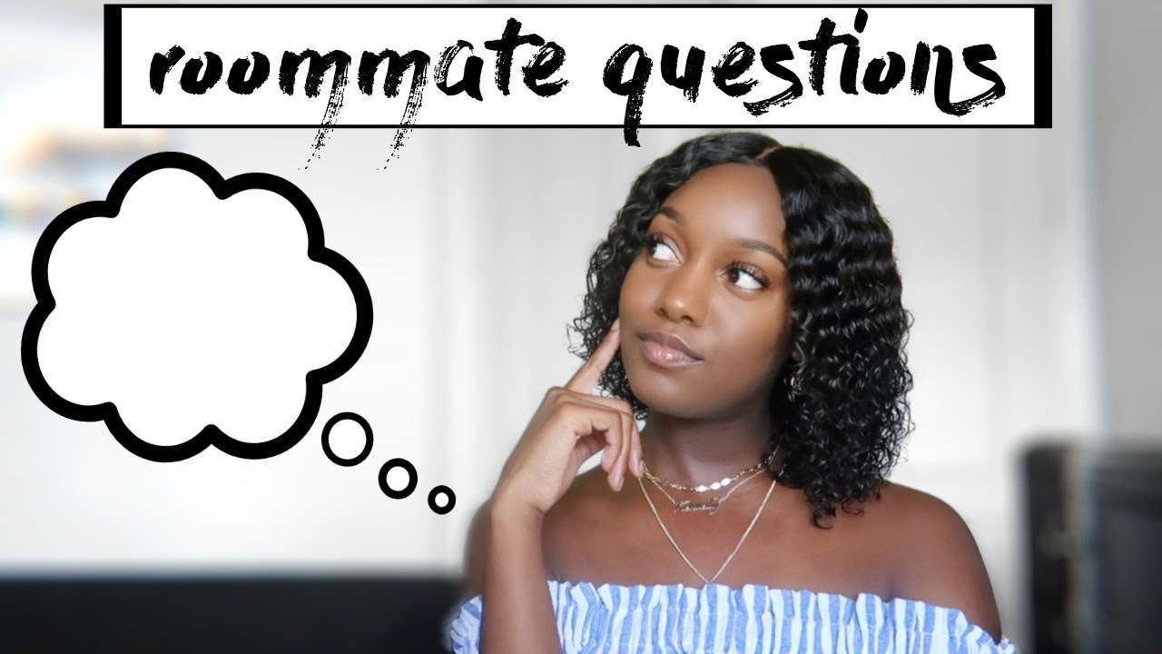 QUESTIONS TO ASK YOUR ROOMMATE BEFORE MOVE IN DAY | College Advice
