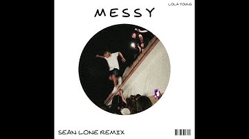 Lola Young - Messy (Sean Lone Remix)