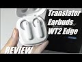 REVIEW: Timekettle WT2 Edge AI Translator Earbuds [Real Time Translation?]