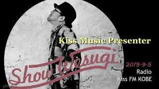 上杉昇 【Kiss FM KOBE 2019.9.5】Radio