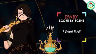 Individual Score - I Want It All (RWBY Music)