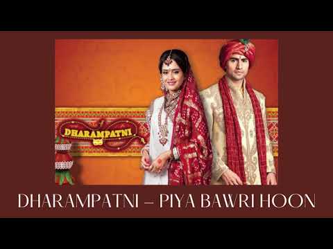 Dharampatni Piya Bawri Hoon Radha Krishna Romantic Harshad Chopda Aasiya Kazi Imagine TV