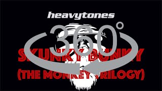 heavytones - Skunky Bunky 360° Session (The Monkey Trilogy)