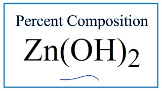 How to Find the Percent Composition by Mass for Zn(OH)2 (Zinc hydroxide)