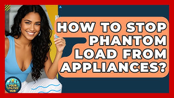 How To Stop Phantom Load From Appliances? - Your Utilities Hub