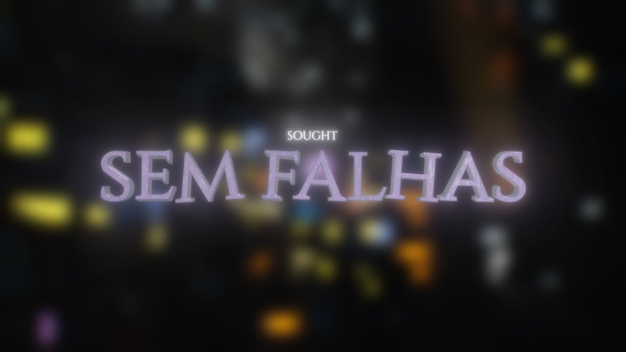 Sought - SEM FALHAS (prod. OG Bahia) [Official Visualizer]