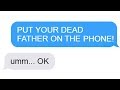 r/Maliciouscompliance "PUT YOUR DEAD FATHER ON THE PHONE!" Funny Reddit Posts