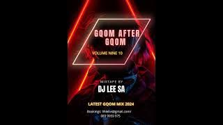Gqom After Gqom vol.10 (LATEST GQOM MIX 2024)