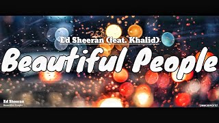 Ed Sheeran - Beautiful People lyrics - (feat. Khalid)