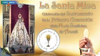 Santa Misa, Celebración del Sacramento de la Primera Comunión ante Mª Stma. de Araceli (3/6/2023)