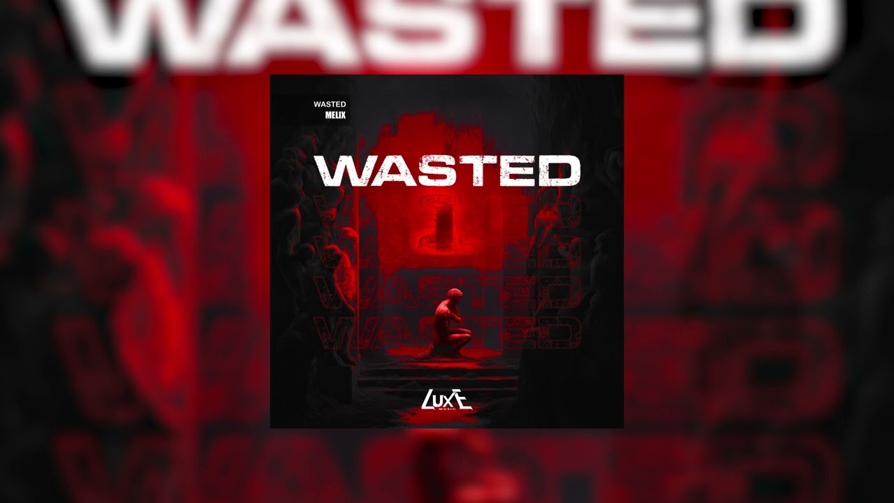 Obejrzyj MELIX - Wasted w YouTube Obejrzyj MELIX - Wasted w YouTube