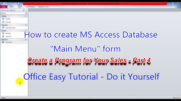 How to create a Main Menu form - Ms Access Database Program for Your Business Part 4