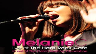 Melanie C - Live At Hard Rock Cafe - 07 - Immune