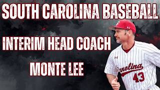 Gamcock Baseball: Interim Head Coach Monte Lee