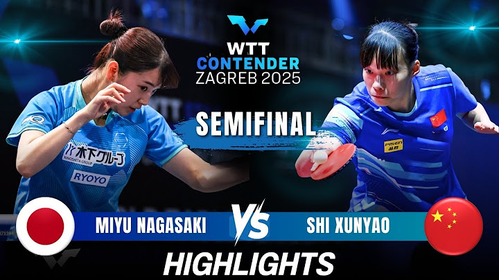 Miyu Nagasaki (JPN) vs Shi Xunyao (CHN) [6] - SF | WTT Contender Zagreb 2025