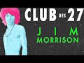 Le club des 27  jim morrison ep4  documentaire