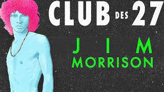 Le Club des 27  JIM MORRISON EP#4  DOCUMENTAIRE