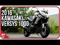 2016 Kawasaki Versys 1000 | First Ride