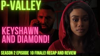 P Valley Season 2 Finale Recap Keyshawn and Diamond