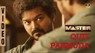 Master - Quit Pannuda Full Video Song | Thalapathy Vijay | Anirudh Ravichander | 4K