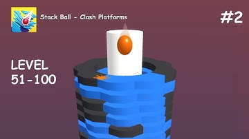 Stack Ball -  Crash Platforms (Level 51 - 100) | PART #2