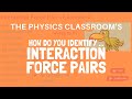 Understanding Newton's Third Law and Interaction Force Pairs