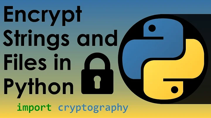 How to Encrypt Strings and Files in Python